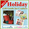 2012 Holiday Gift Guide for Crafters eBook