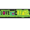I Love to Create