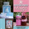 Matboard Magic and Foamboard Magic