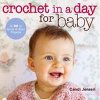 Knit and Crochet in a Day for Baby