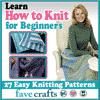 Learn How to Knit for Beginners 27 Easy Knitting Patterns