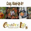Creative Life TV Crazy Mixed Up Art