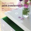 Quick and Easy Paint Transformations