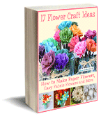 17 Flower Craft Ideas 17 Flower Craft Ideas