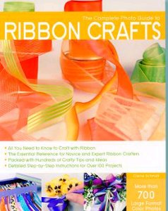The Complete Guide to Ribbon Crafts