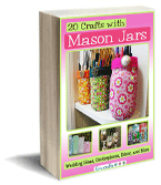 20 Crafts with Mason Jars: Wedding Ideas, Centerpieces, Decor and More free eBook