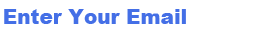 Enter Your Email