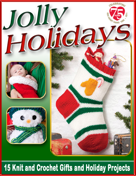 Jolly Holidays: 15 Free Knit and Crochet Gift and Holiday Projects free eBook
