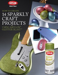 "How To Create 14 Sparkly Craft Projects Using Krylon Glitter Blast" free eBook from Krylon