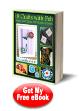 18 Crafts with Felt: Simple Craft Ideas, Felt Flowers & More eBook