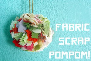 Fabric Scrap Pom Pom