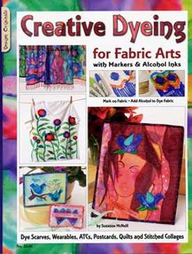 Creative Dying for Fabric Arts
