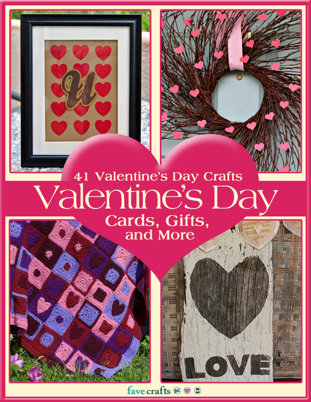 41 Valentine's Day Crafts: Valentine's Day Cards, Gifts, and More free eBook