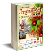 Homemade Christmas Gifts: 14 Gift Ideas & DIY Home Decor free eBook