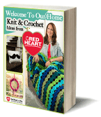 Welcome to Our Home Knit and Crochet Ideas from Red Heart