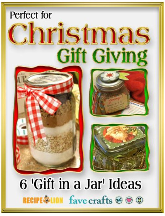 Perfect for Christmas Gift Giving: 6 Gift in a Jar Ideas